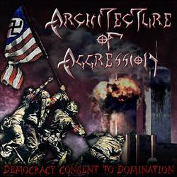 Architecture Of Aggression : Democracy : Consent to Domination